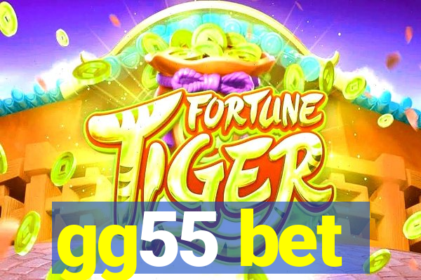 gg55 bet